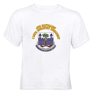4B118IR - A01 - 04 - DUI - 4th Bn - 118th Infantry Regt with Text - White t-Shirt